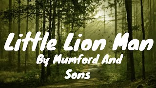 Little Lion Man Lyrics  Mumford And Sons [upl. by Macguiness322]