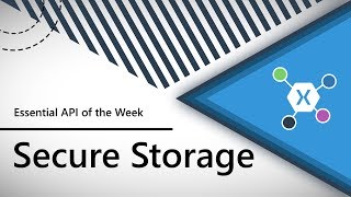 Secure Storage XamarinEssentials API of the Week [upl. by Aehta856]