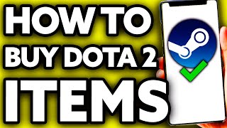 How To Buy Dota 2 Items on Steam Market FULL Guide [upl. by Vanni]