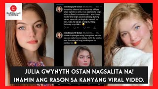 Ito pala ang RASON kung bakit NAGAWA ni JULIA GWYNYTH N OSTAN ang VIRAL VIDEO na yun [upl. by Gilba]