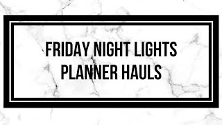 Friday Night Lights  Planner Hauls [upl. by Outlaw]