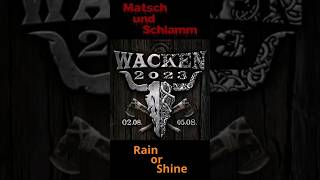 Wacken 2023  Rain or Shineoder doch nicht Schlammschlacht [upl. by Fitzpatrick142]