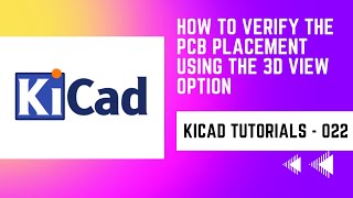 22 How 3D view helps PCB engineers in PCB Layout placement  Exploring 3D view option KiCad [upl. by Edyaw]