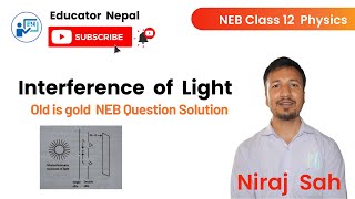 NEB Class 12 Physics  Interference  Old is Gold Solution  Educator Nepal  Niraj Sah [upl. by Hcahsem]