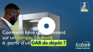 Comment faire un versement sur un compte Ecobank à partir dun gab de dépôt [upl. by Sito]