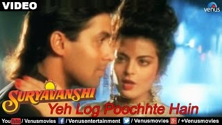 Ye Log Poochhte Hain Full Video Song  Suryavanshi  Salman Khan Sheeba [upl. by Shue]