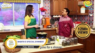 BABITAS SPECIAL DINNER I FULL MOVIE I Taarak Mehta Ka Ooltah Chashmah  तारक मेहता का उल्टा चश्मा [upl. by Arlo]