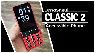 BlindShell Classic 2  The Most Accessible Phone Just Got Better [upl. by Ertha]