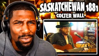 Saskatchewan 1881  Colter Wall Reaction [upl. by Isherwood]