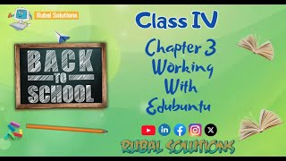 Chapter 3  Working With Edubuntu  Edubuntu  Class IV [upl. by Irollam]