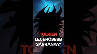 Ki volt Tolkien leghatalmasabb sárkánya🐉gyűrűkura ancalagon sárkány lotr szilmarilok shorts [upl. by Nnyleuqcaj]