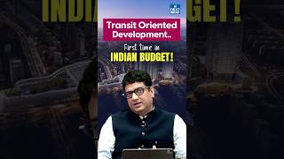 What is TransitOriented Development  Union Budget 2024  Viksit Bharat [upl. by Ylrehc636]