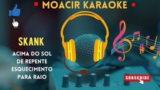 KARAOKE  SKANK  ACIMA DO SOL  DE REPENTE  ESQUECIMENTO  PARA RAIO  ROCK NACIONAL [upl. by Alyad501]