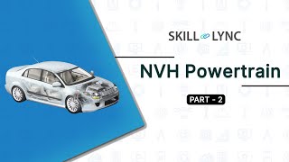 NVH Powertrain PART  2  SkillLync [upl. by Htebazile]