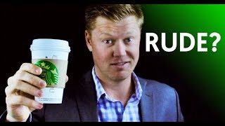 How to Respond when Someone is RUDE to You Starbucks RealLife Example [upl. by Nostets]