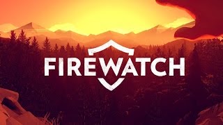 Firewatch Walkthrough Part 8 FINALE DONTCHA GO FORGETTIN ABOUT HENRY Who Is Delilah [upl. by Roselani]