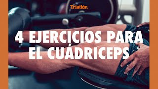 4 EJERCICIOS IMPRESCINDIBLES PARA EL CUÁDRICEPS  Revista Triatlón [upl. by Fafa]