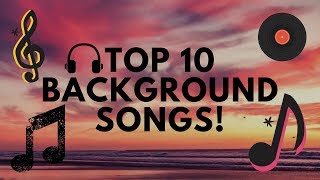 TOP 10 BACKGROUND SONGSNON COPYRIGHTNCS2022 [upl. by Areek]