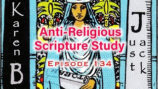 AntiReligious Scripture Study Episode 134 [upl. by Sussman206]