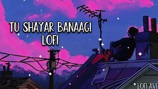 TU SHAYAR BANAAGI  SLOWED  REVERB  LOFO MIX FAST SLOW LOFOREMIX hartMUSIC [upl. by Eitsym]