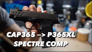 Sig Sauer CA P365 to P365XL Spectre Comp [upl. by Fabiano]