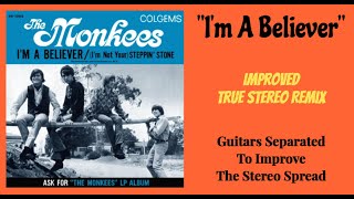 The Monkees quotIm A Believerquot Improved TRUE Stereo Remix Guitars Separated [upl. by Collimore107]