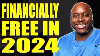 How To Become Financially Free In 2024 [upl. by Aivatco661]