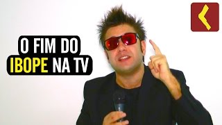 O FIM DO IBOPE NA TV  VIDEOCRÔNICA [upl. by Oivatco897]