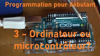 Programmation Arduino  03 OrdinateurMicrocontrôleur [upl. by Iras]