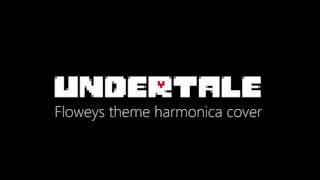 Undertale  Floweys theme on Harmonica [upl. by Rednal]