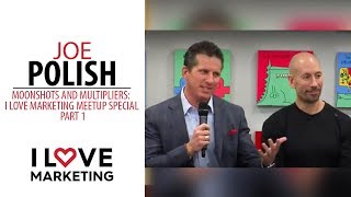 Moonshots and Multipliers I Love Marketing Meetup Special  Part 1 [upl. by Hasheem]