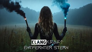 KlangKraft  Entfernter Stern Offical Audio [upl. by Tibbitts]