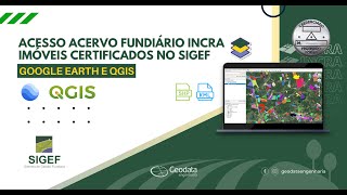 Importação do Banco de Dados do Acervo Fundiário SIGEF INCRA para o Google Earth e QGIS [upl. by Einnel87]