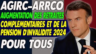 AGIRCARRCO Augmentation des retraites complémentaires et de la pension dinvalidité 2024 pour tous [upl. by Elias]