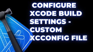 Configure Xcode Build Setting using Configuration File XCConfig [upl. by Sairacaz]