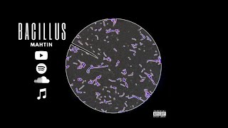 Mahtin  BACILLUS Official Lyric Video [upl. by Lleksah]