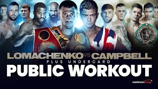 Vasiliy Lomachenko vs Luke Campbell plus undercard public workout [upl. by Angadreme]