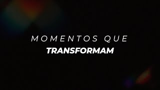 CULTO DE CELEBRAÇÃO  MOMENTOS QUE TRANSFORMAM [upl. by Carrel]