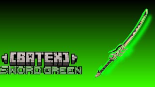 BATEX SWORD GREEN MCPE 121 [upl. by Sampson]