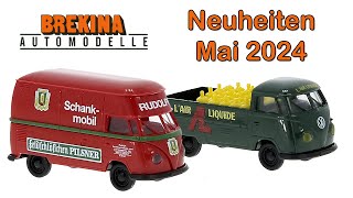 Brekina Modellauto Neuheiten Mai 2024 [upl. by Ramuk]