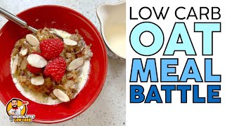 Low Carb OATMEAL Battle  The BEST Keto Oatmeal Recipe [upl. by Guildroy827]