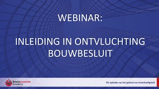 Webinar Inleiding ontvluchting volgens het bouwbesluit [upl. by Akehsyt]