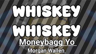 Moneybagg Yo  WHISKEY WHISKEY Ft Morgan Wallen Artist Version [upl. by Noiek383]