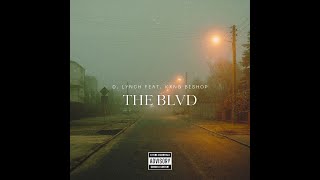 D LYNCH  The BLVD feat KXNG BISHOP Official Audio [upl. by Sewoll]