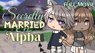 Secretly Married to the Alpha  FULL MOVIE  Gacha Life  GLMM  Love Story  Original [upl. by Nancie]