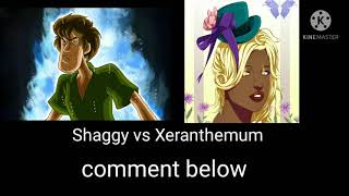 Shaggy vs Xeranthemum who would win [upl. by Theda]