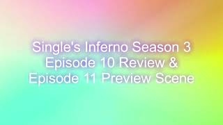 Singles Inferno Season 3 Episode 10 Review KDramaReview92 [upl. by Eimme37]