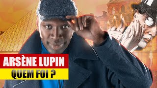 ARSÈNE LUPIN Existiu de Verdade [upl. by Konrad326]