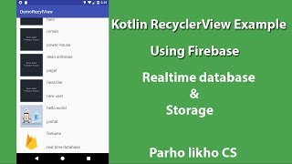 Kotlin RecyclerView Using Firebase – Building a RecyclerView with Kotlin [upl. by Maddox470]