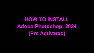 How to Install Adobe Photoshop 2024 [upl. by Aniteb]